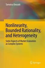 Nonlinearity, Bounded Rationality, and Heterogeneity: Some Aspects of Market Economies as Complex Systems