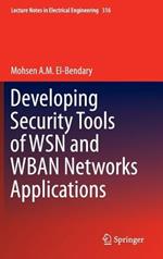 Developing Security Tools of WSN and WBAN Networks Applications