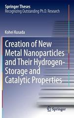 Creation of New Metal Nanoparticles and Their Hydrogen-Storage and Catalytic Properties