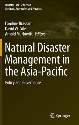 Natural Disaster Management in the Asia-Pacific: Policy and Governance - cover