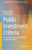 Public Investment Criteria: Using an Interregional Input-Output Programming Model