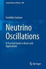 Neutrino Oscillations: A Practical Guide to Basics and Applications