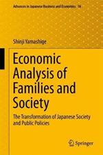 Economic Analysis of Families and Society: The Transformation of Japanese Society and Public Policies