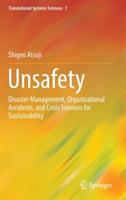 Unsafety: Disaster Management, Organizational Accidents, and Crisis Sciences for Sustainability