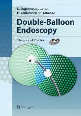 Double-Balloon Endoscopy: Theory and Practice - cover