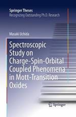 Spectroscopic Study on Charge-Spin-Orbital Coupled Phenomena in Mott-Transition Oxides
