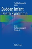 Sudden Infant Death Syndrome: From Pathophysiological Prospects
