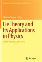 Lie Theory and Its Applications in Physics: Varna, Bulgaria, June 2013 - cover