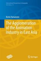 The Agglomeration of the Animation Industry in East Asia