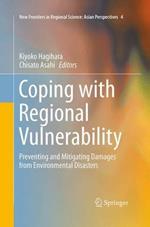 Coping with Regional Vulnerability: Preventing and Mitigating Damages from Environmental Disasters