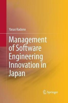 Management of Software Engineering Innovation in Japan - Yasuo Kadono - cover