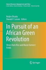 In Pursuit of an African Green Revolution: Views from Rice and Maize Farmers' Fields