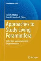 Approaches to Study Living Foraminifera: Collection, Maintenance and Experimentation