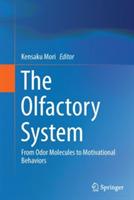 The Olfactory System: From Odor Molecules to Motivational Behaviors - cover