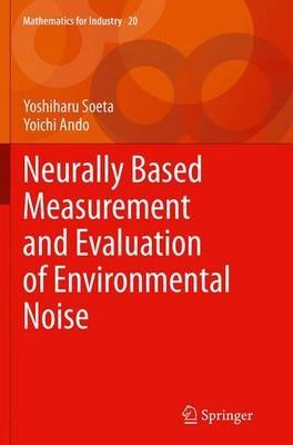 Neurally Based Measurement and Evaluation of Environmental Noise - Yoshiharu Soeta,Yoichi Ando - cover