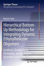 Hierarchical Bottom-Up Methodology for Integrating Dynamic Ethynylhelicene Oligomers: Synthesis, Double Helix Formation, and the Higher Assembly Formation