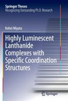 Highly Luminescent Lanthanide Complexes with Specific Coordination Structures