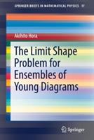 The Limit Shape Problem for Ensembles of Young Diagrams - Akihito Hora - cover