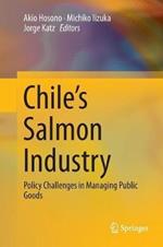 Chile’s Salmon Industry: Policy Challenges in Managing Public Goods