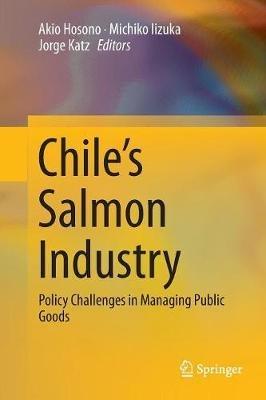 Chile’s Salmon Industry: Policy Challenges in Managing Public Goods - cover