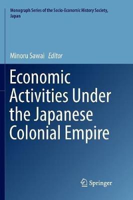 Economic Activities Under the Japanese Colonial Empire - cover