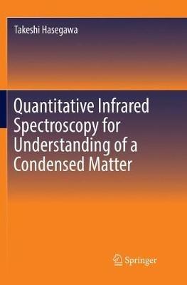 Quantitative Infrared Spectroscopy for Understanding of a Condensed Matter - Takeshi Hasegawa - cover