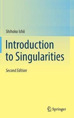 Introduction to Singularities - Shihoko Ishii - cover
