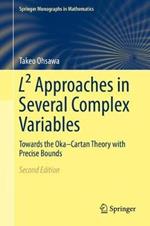 L² Approaches in Several Complex Variables: Towards the Oka–Cartan Theory with Precise Bounds