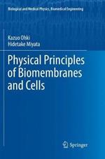 Physical Principles of Biomembranes and Cells