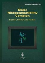 Major Histocompatibility Complex: Evolution, Structure, and Function