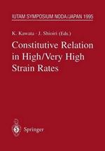 Constitutive Relation in High/Very High Strain Rates: IUTAM Symposium Noda, Japan October 16–19, 1995