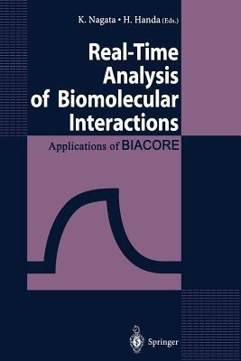 Real-Time Analysis of Biomolecular Interactions: Applications of BIACORE - cover