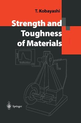 Strength and Toughness of Materials - Toshiro Kobayashi - cover