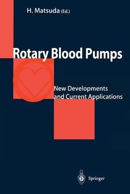 Rotary Blood Pumps: New Developments and Current Applications - cover
