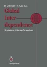 Global Interdependence: Simulation and Gaming Perspectives Proceedings of the 22nd International Conference of the International Simulation and Gaming Association (ISAGA) Kyoto, Japan: 15–19 July 1991