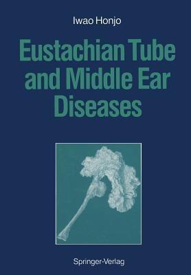 Eustachian Tube and Middle Ear Diseases - Iwao Honjo - cover