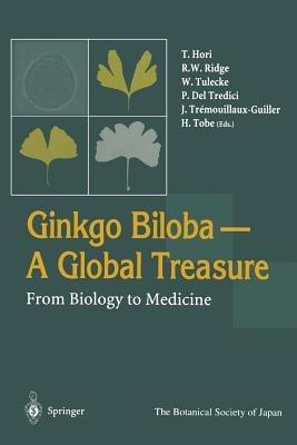 Ginkgo Biloba A Global Treasure: From Biology to Medicine - cover