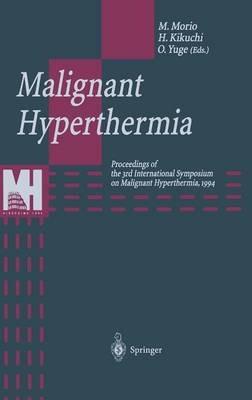 Malignant Hyperthermia: Proceedings of the 3rd International Symposium on Malignant Hyperthermia, 1994 - cover