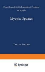 Myopia Updates: Proceedings of the 6th International Conference on Myopia