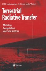 Terrestrial Radiative Transfer: Modeling, Computation, and Data Analysis