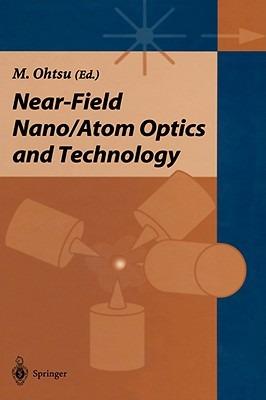 Near-field Nano/Atom Optics and Technology - cover