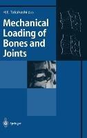 Mechanical Loading of Bones and Joints