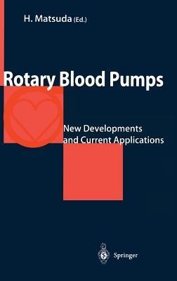 Rotary Blood Pumps: New Developments and Current Applications - cover