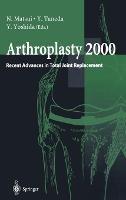 Arthroplasty 2000: Recent Advances in Total Joint Replacement - cover