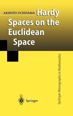 Hardy Spaces on the Euclidean Space - Akihito Uchiyama - cover