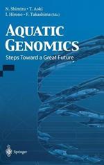 Aquatic Genomics: Steps Toward a Great Future