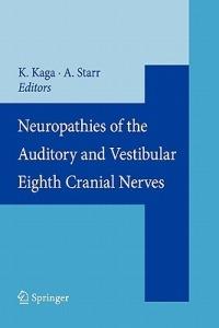 Neuropathies of the Auditory and Vestibular Eighth Cranial Nerves - cover