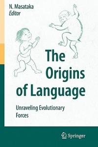 The Origins of Language: Unraveling Evolutionary Forces - cover
