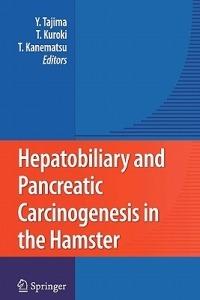 Hepatobiliary and Pancreatic Carcinogenesis in the Hamster - cover