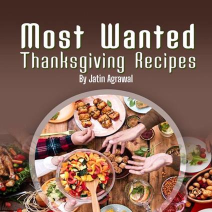 Most Wanted Thanksgiving Recipes